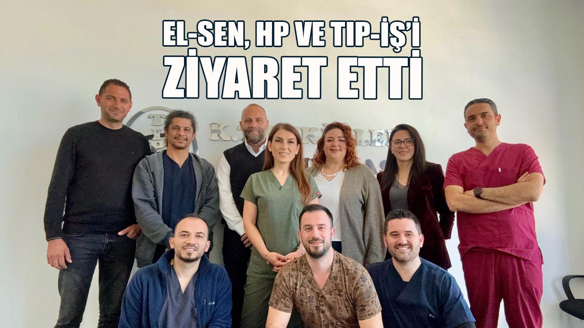 EL-SEN, HP ve TIP-İŞ’i Ziyaret Etti