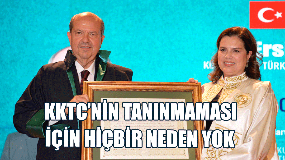 Tatar: KKTC’nin Tanınmaması İçin Hiçbir Neden Yok