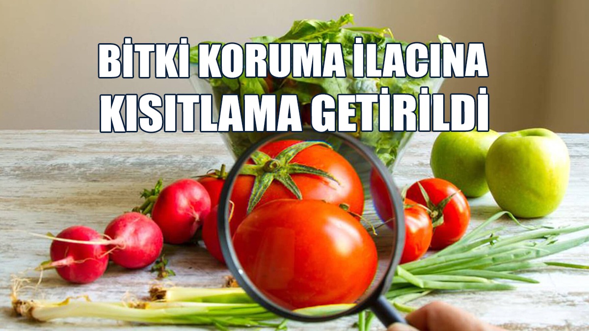 Bitki Koruma İlacına Kısıtlama Getirildi