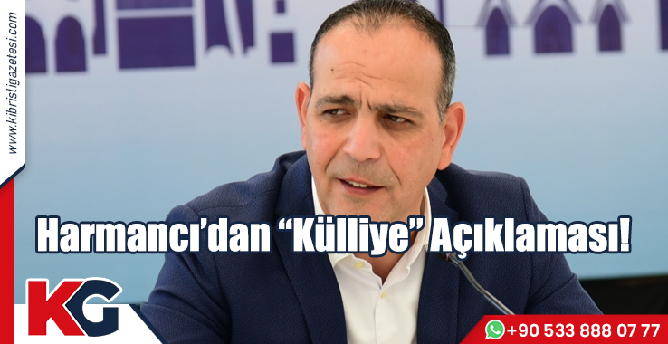 Harmancı’dan “Külliye” Açıklaması!