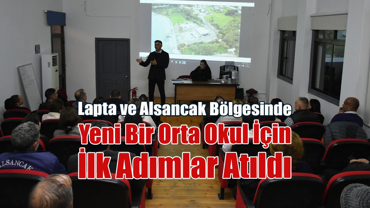 Lapta ve Alsancak Bölgesinde Yeni Bir Orta Okul İçin İlk Adımlar Atıldı