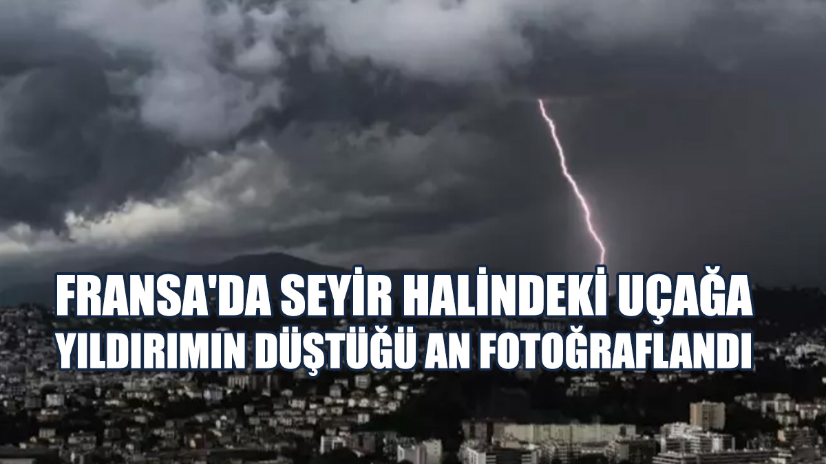 Yıldırım Düşen Uçakta Herhangi Bir Hasar Olmadığı Belirtildi