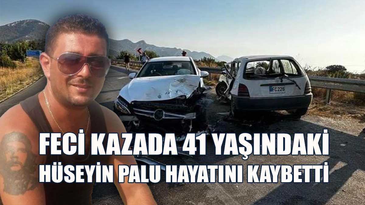 Feci Kazada 41 Yaşındaki Hüseyin Palu Hayatını Kaybetti