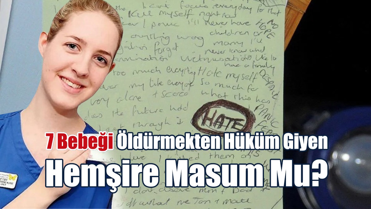 7 Bebeği Öldürmekten Hüküm Giyen Hemşire Masum Mu?