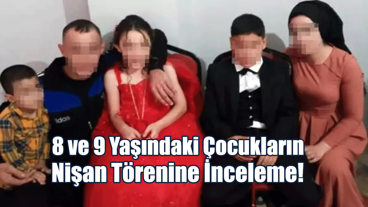 8 ve 9 Yaşındaki Çocukların Nişan Törenine İnceleme!