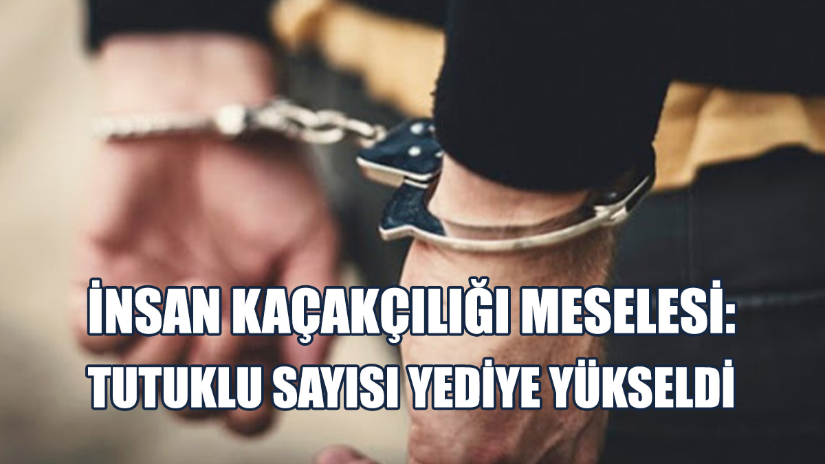 İnsan Kaçakçılığı Meselesinde Gelişme