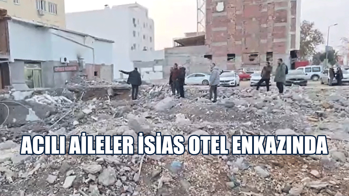Acılı Aileler İsias Otel Enkazında