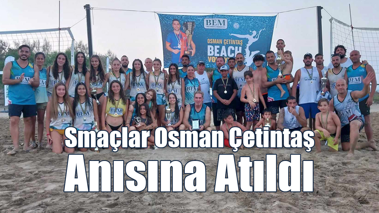 Smaçlar Osman Çetintaş Anısına Atıldı