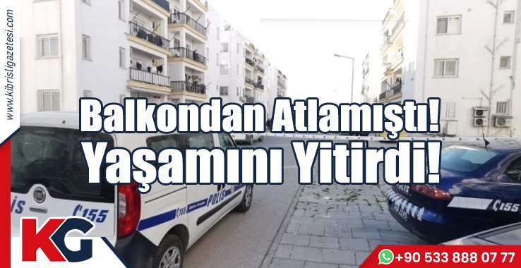 Balkondan Atlamıştı! Yaşamını Yitirdi…