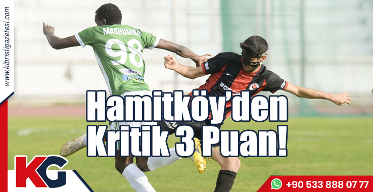 Hamitköy’den Kritik 3 Puan!