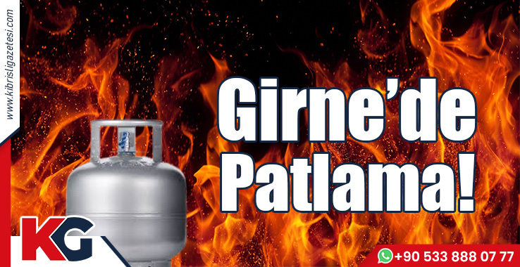 Girne’de Patlama!