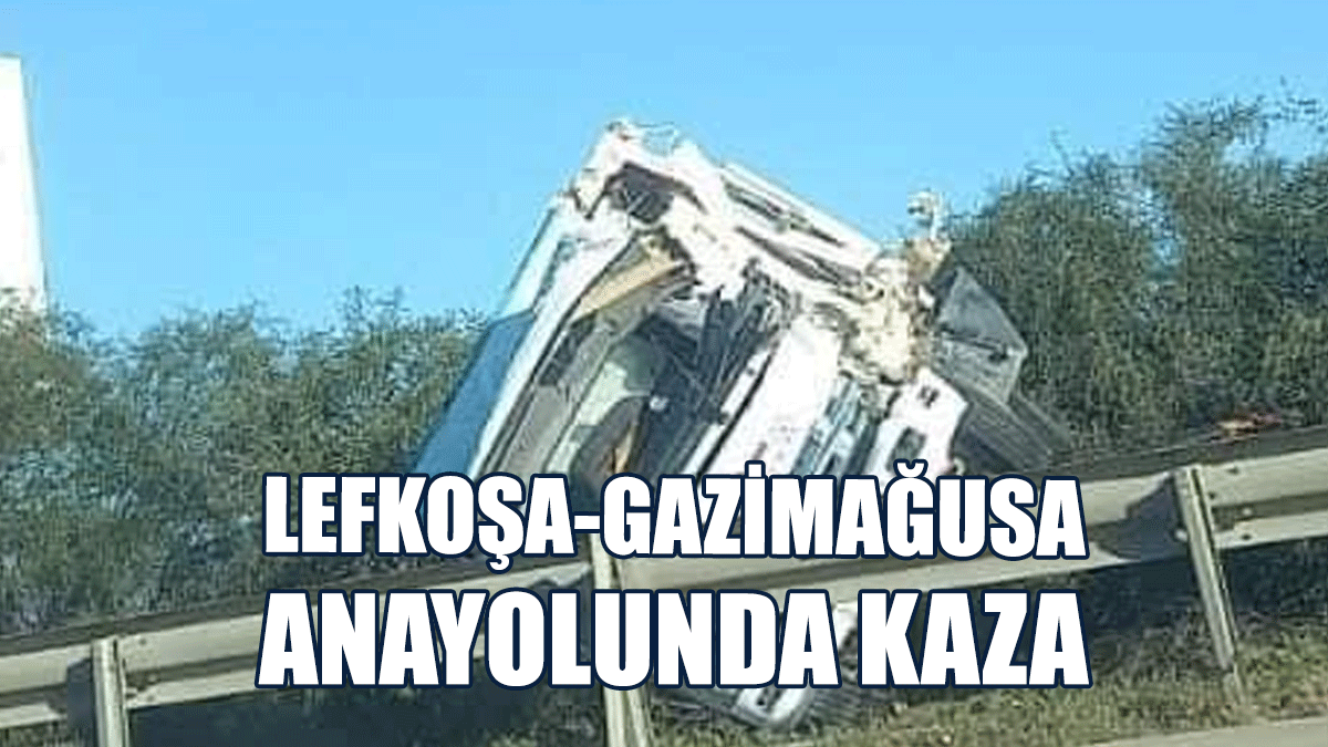 Lefkoşa-Gazimağusa Anayolunda Kaza