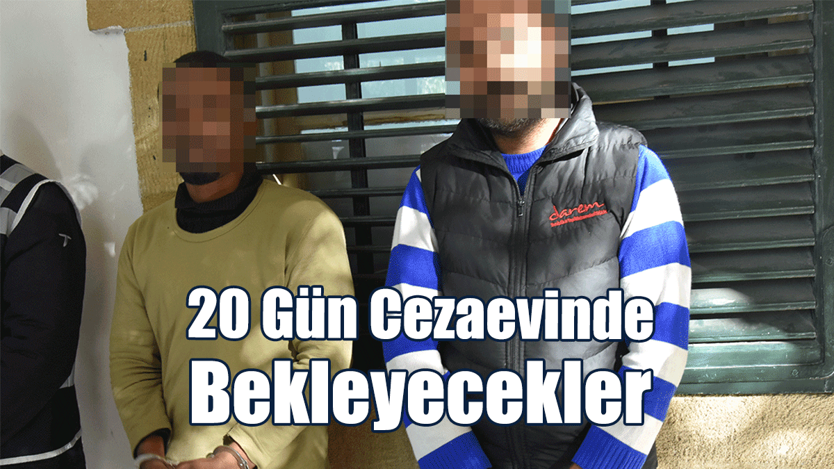 KKTC'de Kaçak Yaşadılar, Cezaevine Gönderildiler