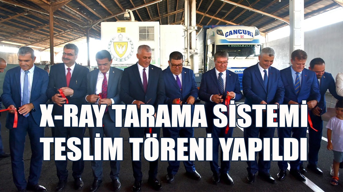 Mobil X-RAY Tarama Sistemi Gazimağusa Limanı’nda