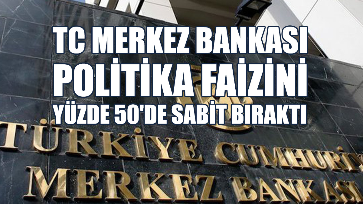 TC Merkez Bankası, Politika Faizini Değiştirmedi