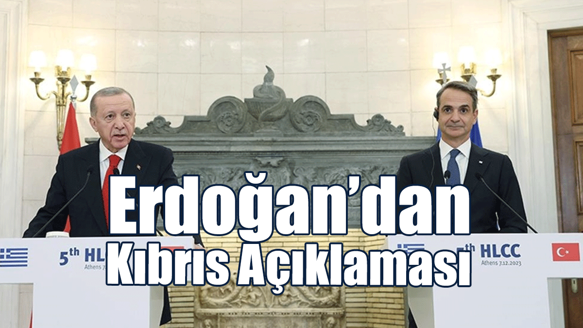 Erdoğan: Kıbrıs Meselesinin Bir Çözüme Kavuşturulması Tüm Bölgenin Yararına Olacak