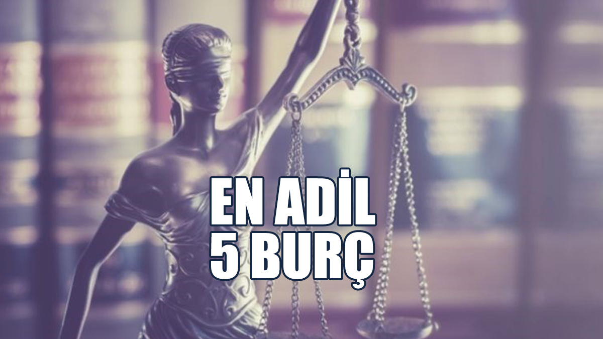 Bu Burçlar Her Zaman Adaletsizliğin Karşısında Duruyor...