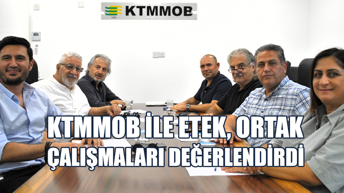 KTMMOB İle Güney Kıbrıs’tan ETEK, Bir Araya Geldi