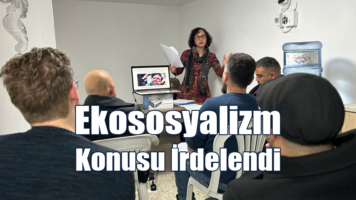 Bağımsızlık Yolu Örgüt Okulu Girne’de Ekososyalizm Konusunu İrdeledi