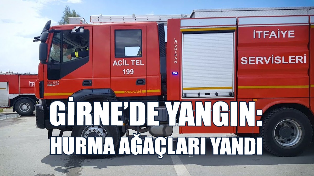 Girne'de Yangın...
