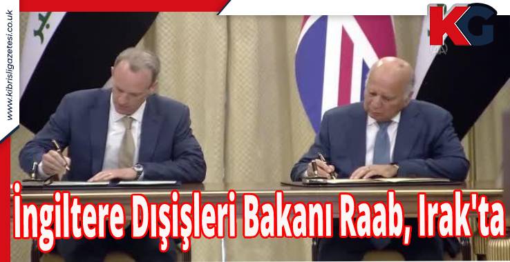 İngiltere Dışişleri Bakanı Raab, Irak'ta