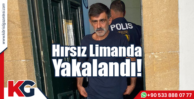 Hırsız Limanda Yakalandı!