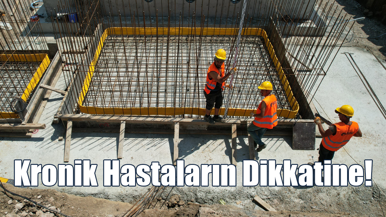 Kronik Hastaların Dikkatine!