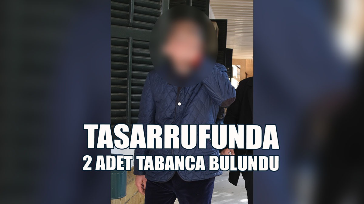 Tasarrufunda 2 Adet Tabanca Bulundu