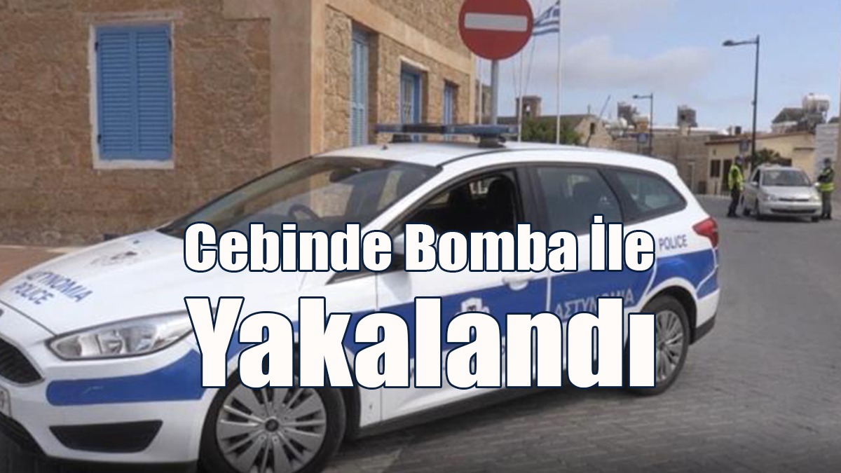 Cebinde Bomba İle Yakalandı