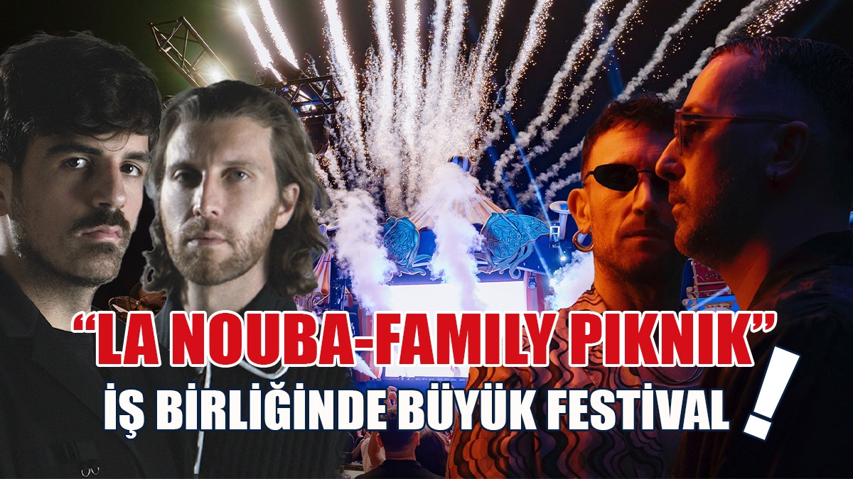 “La Nouba-Family Piknik” İş Birliğinde Büyük Festival!