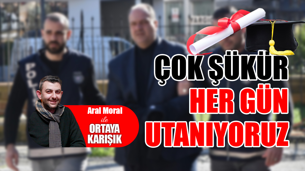 Çok Şükür Her Gün Utanıyoruz