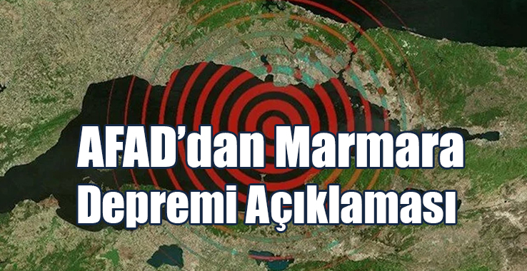 AFAD’dan Marmara Depremi Açıklaması