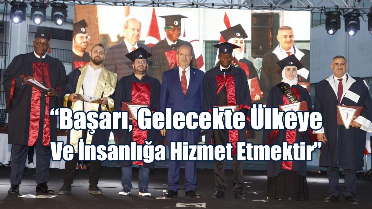 “Başarı, Gelecekte Ülkeye Ve İnsanlığa Hizmet Etmektir”