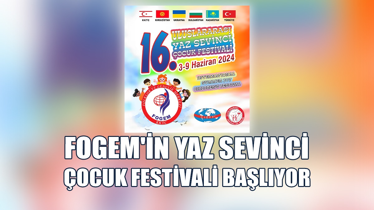 16. Uluslararası Yaz Sevinci Çocuk Festivali 3 Haziran’da Başlıyor