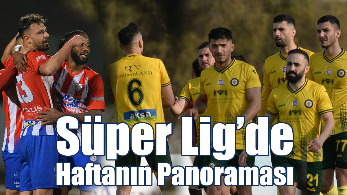 Süper Lig'de Haftanın Panoraması