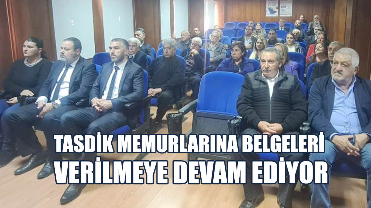 Tasdik Memurlarına Belgeleri Verilmeye Devam Ediyor
