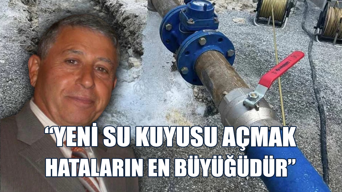 “Yer Altı Su Kaynaklarımızı Güçlendirmeye Odaklanılmalıdır”