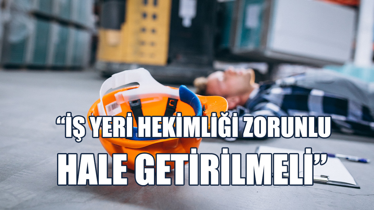 KTTB’den İş Kazalarına İlişkin Açıklama