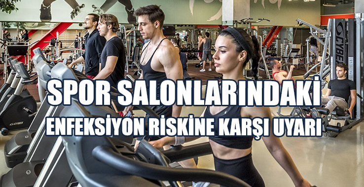 “Spor Salonlarındaki Enfeksiyon Riskine” Karşı Uyarı