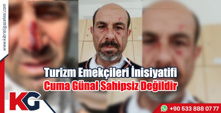 Turizm Emekçileri İnisiyatifi: Cuma Günal Sahipsiz Değildir