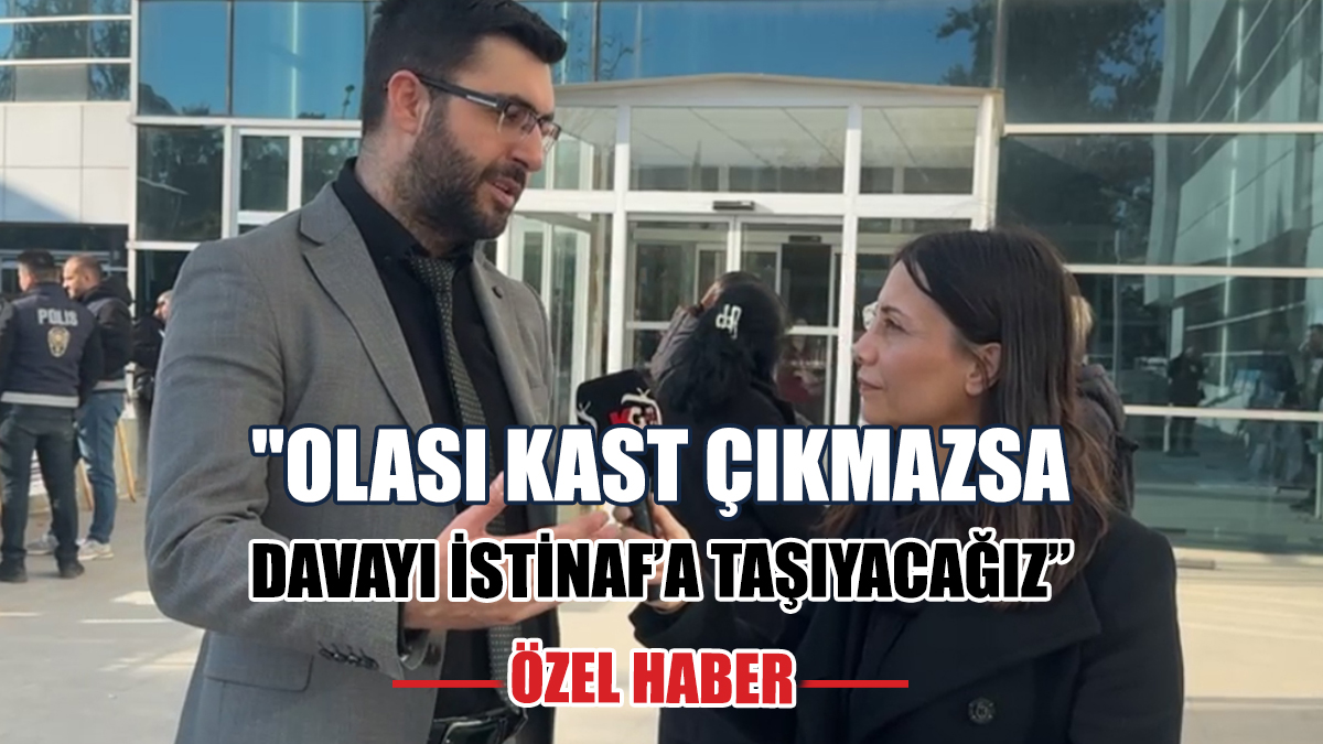 Av. Yiğit Gökçehan Koçoğlu: Bir Sonraki Duruşmada Karar Verilecek…