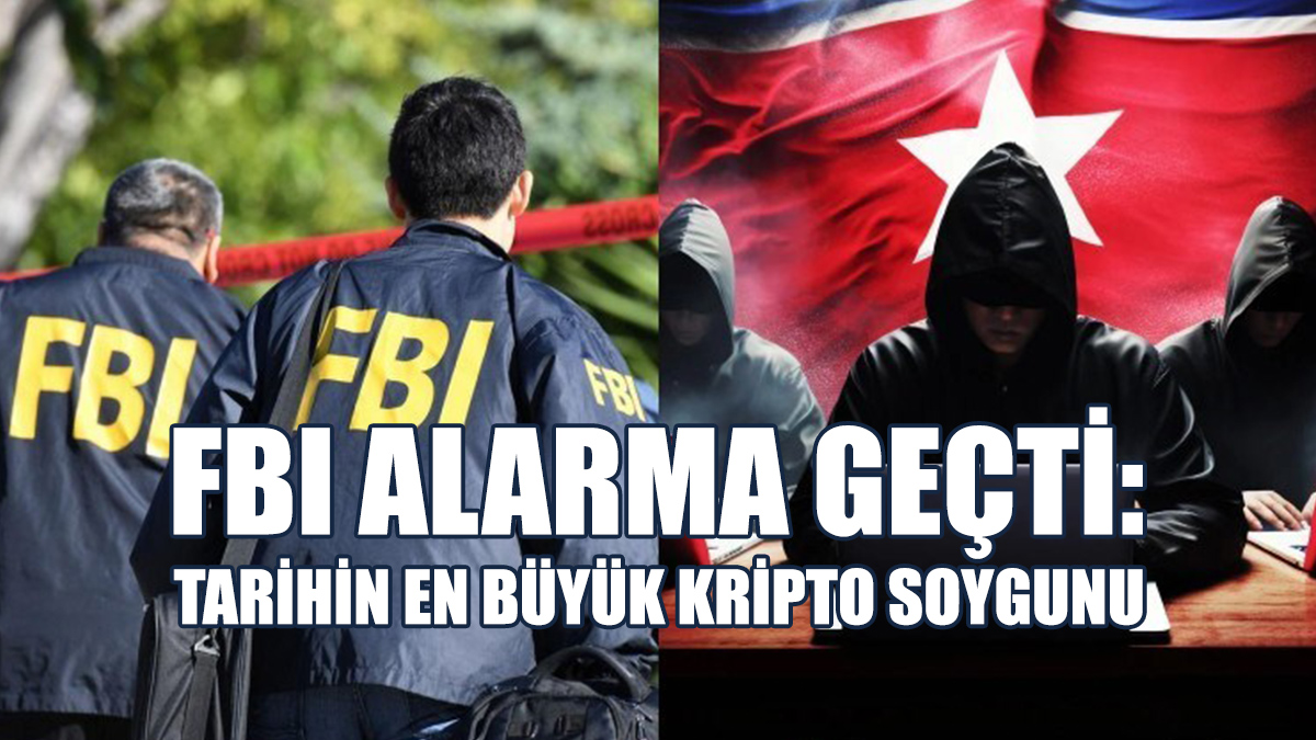 FBI Alarma Geçti: Tarihin En Büyük Kripto Soygunu