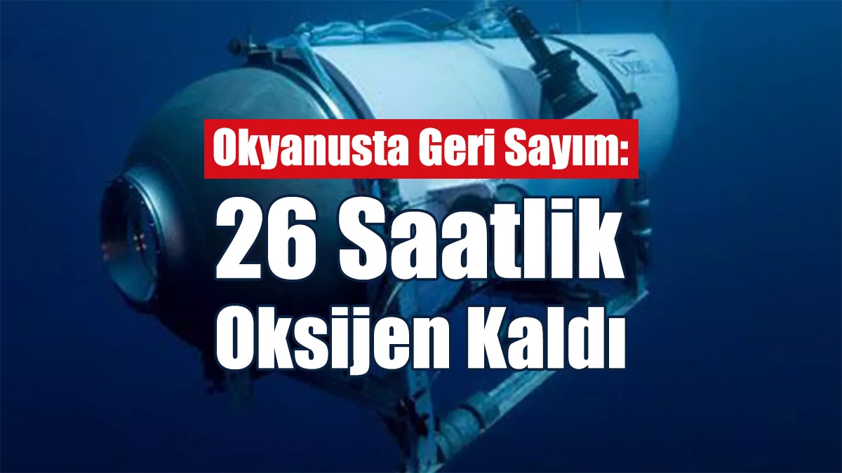 26 Saatlik Oksijen Kaldı