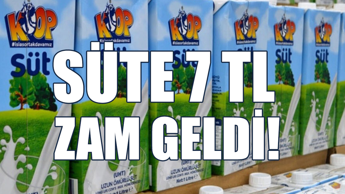 Süte 7 TL Zam Geldi!