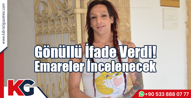 Gönüllü İfade Verdi! Emareler İncelenecek