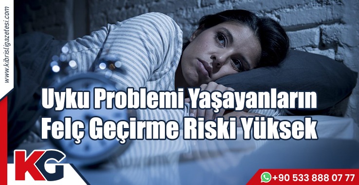 Uyku Problemi Yaşayanların Felç Geçirme Riski Yüksek