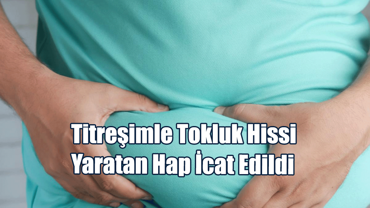 Titreşimle Tokluk Hissi Yaratan Hap İcat Edildi
