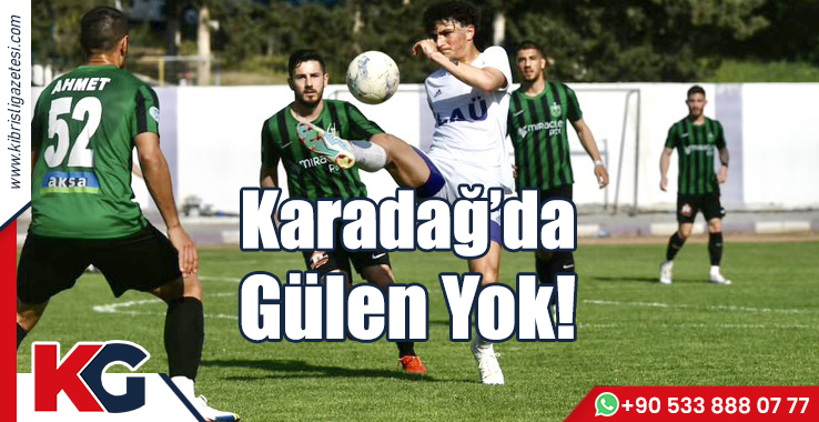 Karadağ’da Gülen Yok!