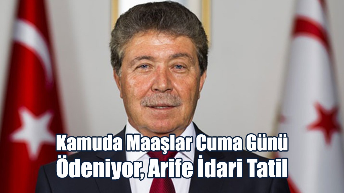 Kamuda Maaşlar Cuma Günü Ödeniyor, Arife İdari Tatil