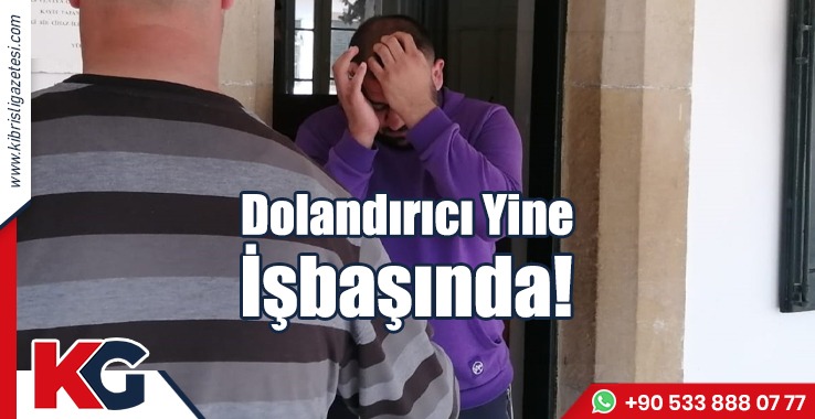 Dolandırıcı Yine İşbaşında!